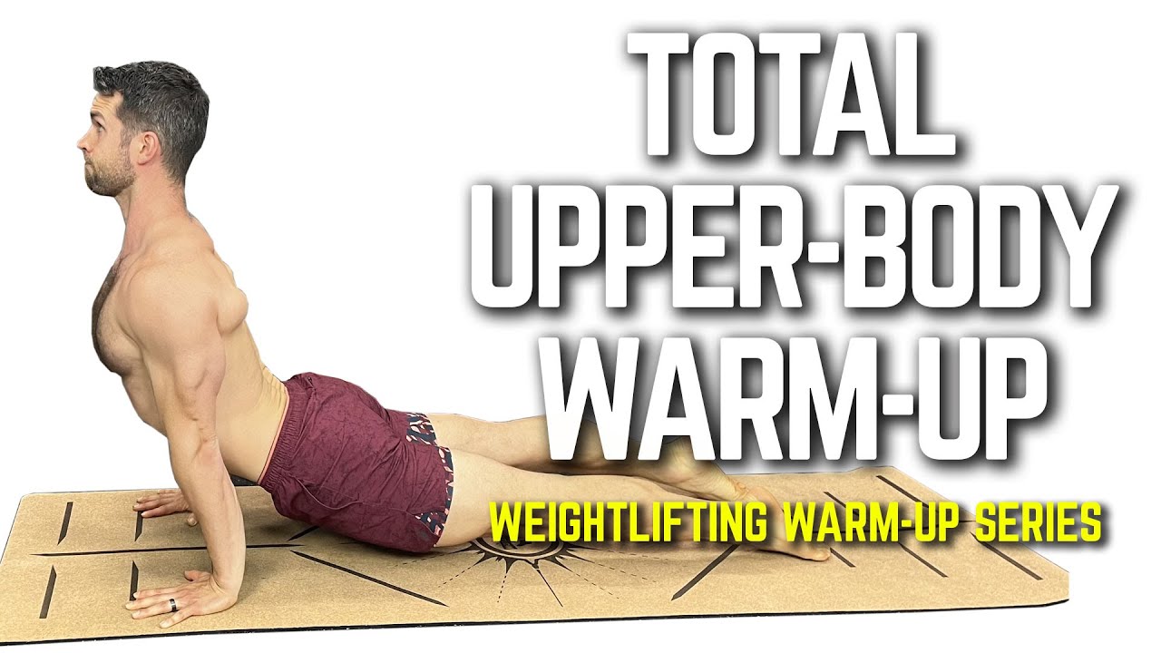 Upper Body Warm-Up | Maximize Performance & Prevent Shoulder Injury
