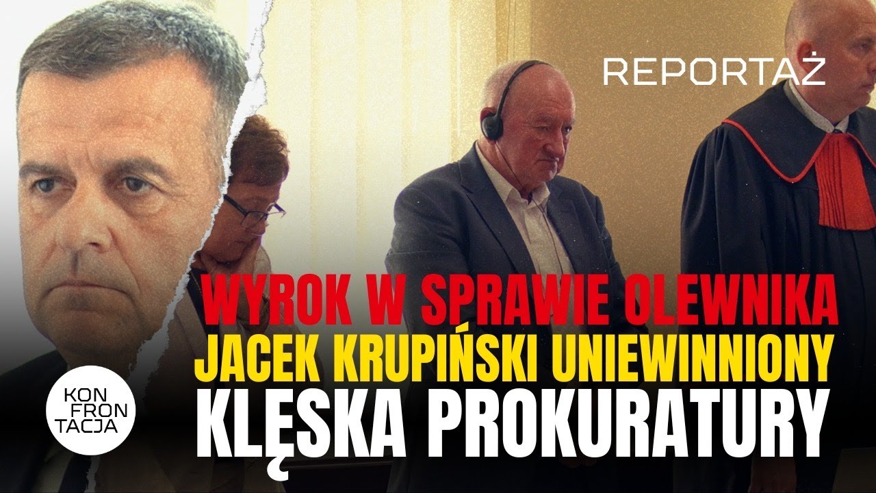 Wyrok w sprawie Olewnika. Jacek Krupiński uniewinniony. Klęska prokuratury. KONFRONTACJA (50)