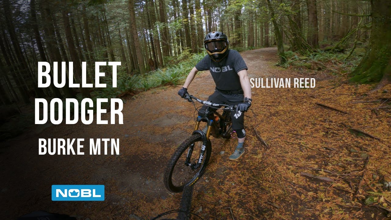 NOBL POV: Burke Mtn Bullet Dodger | Sullivan Reed