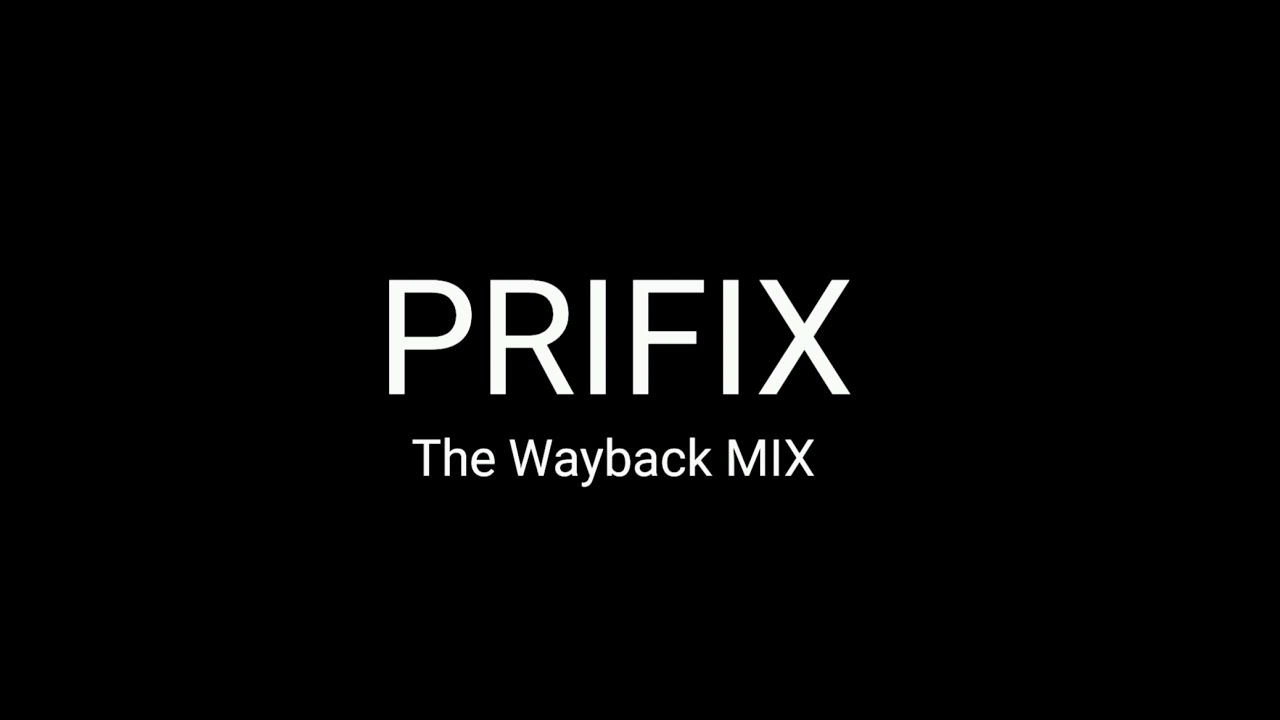 Prifix The Wayback MIX