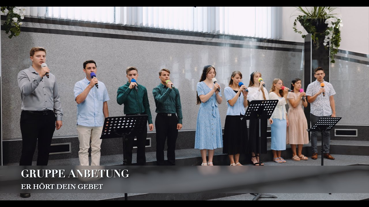 Er hört dein Gebet. Gruppe Anbetung