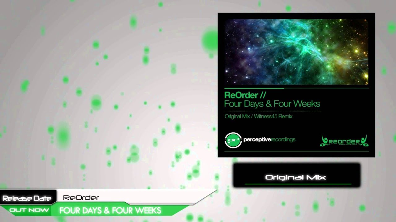 ReOrder - Four Days & Four Weeks  (Original Mix)