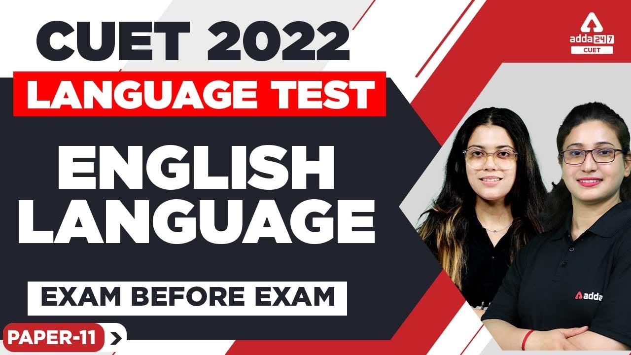 🔥 Exam Before Exam | CUET 2022 Language Test | CUET 2022 English Language Preparation | Paper 11