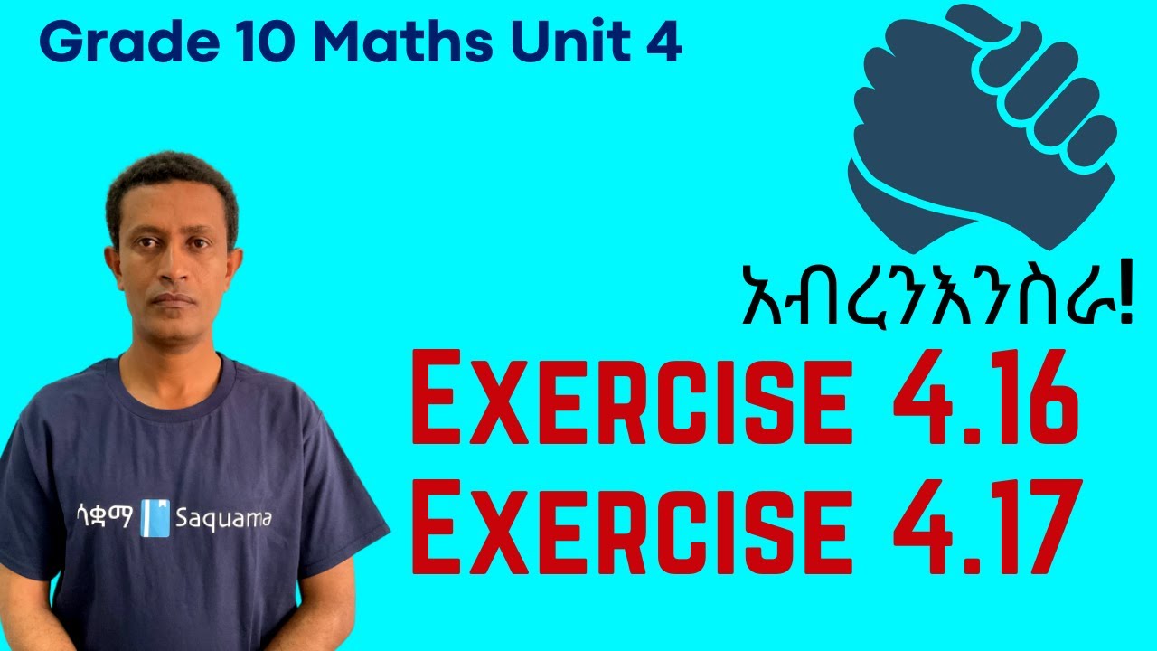 Grade 10 Maths Unit 4: Exercise 4 .16 &  Exercise 4 .17 | Saquama