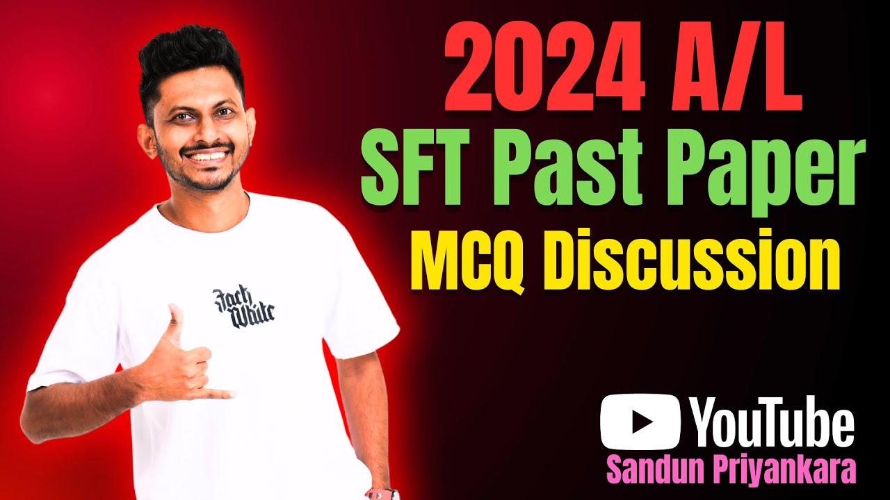SFT || 2024 A/L || Past Paper ||  MCQ Discussion ||  Sandun Priyankara