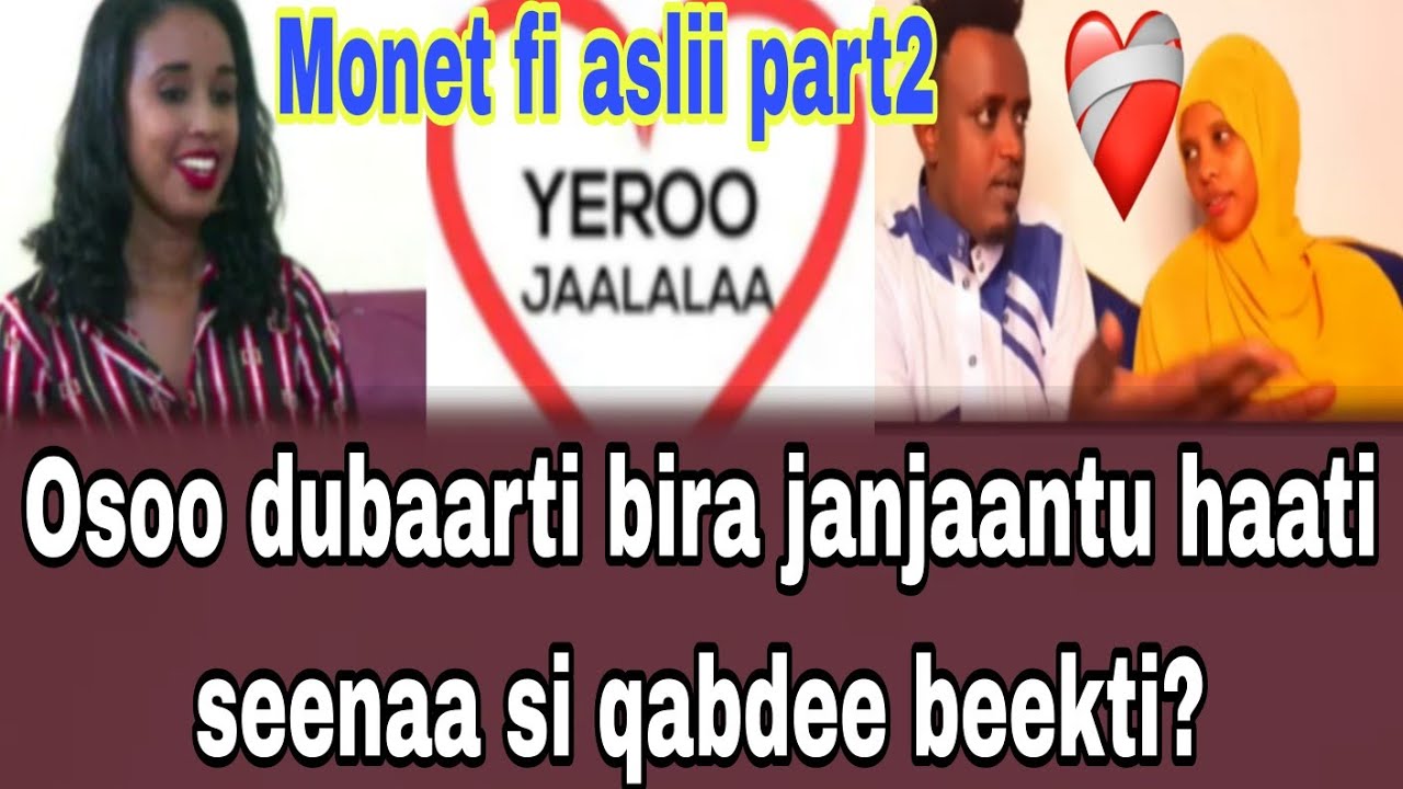 #Aslii fi mooneet part2 Osoo ati dubaarti bira janjaantu haatii seenaa si qabdee beekti??
