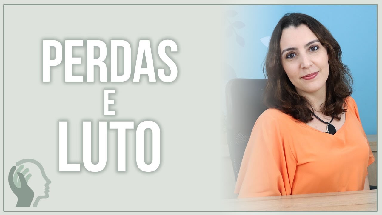 LIDANDO COM O LUTO E PERDAS