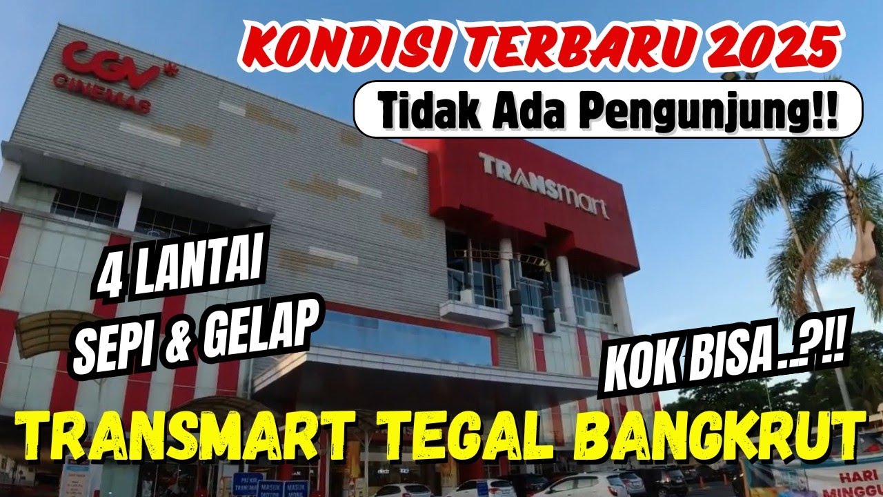KONDISI TERBARU TRANSMART TEGAL YANG MAU BANGKRUT || Dari 4 Lantai Hanya 1 Lantai yang Beroperasi!