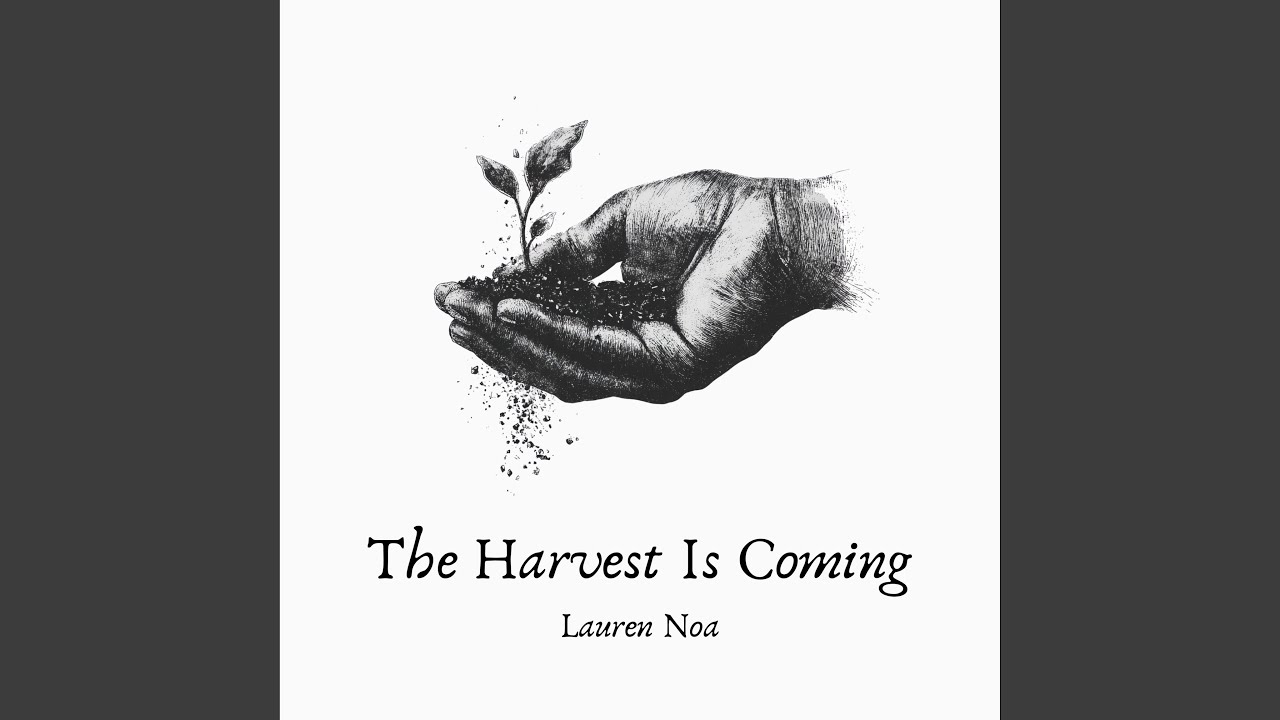 The Harvest Is Coming