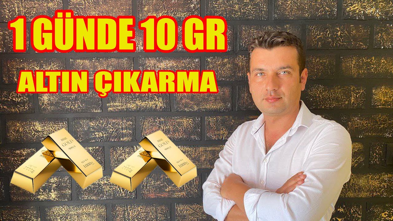 1 GÜNDE 10 GR ALTIN ÇIKARMA