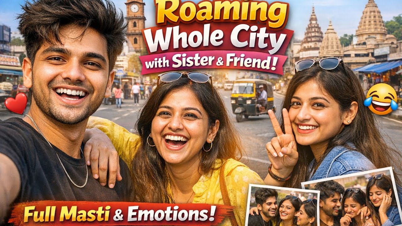City Tour Vlog With My Elder Sister & Best Friend 😉 | Full Masti Day