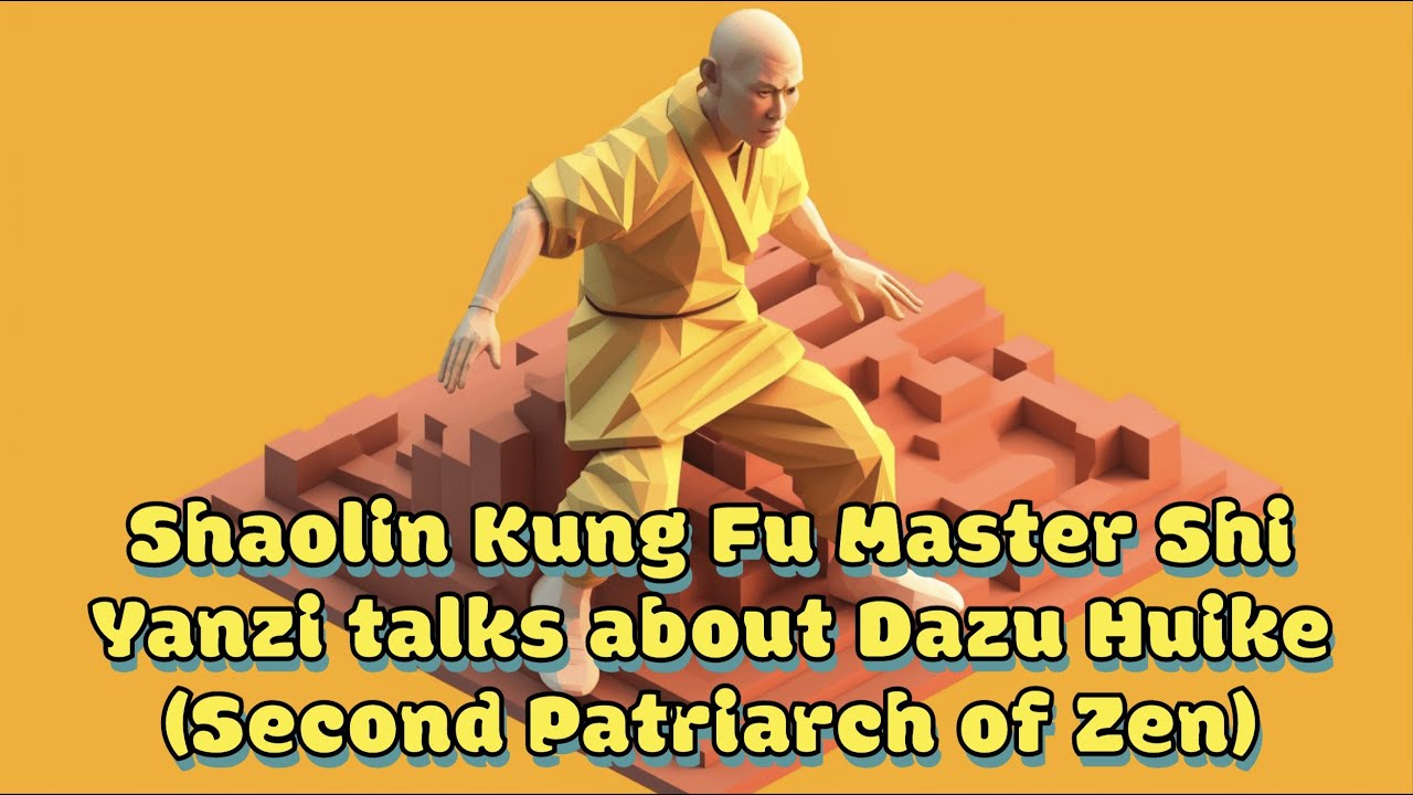 Shaolin Kung Fu Master Shi Yanzi talks about Dazu Huike (Second Patriarch of Zen)