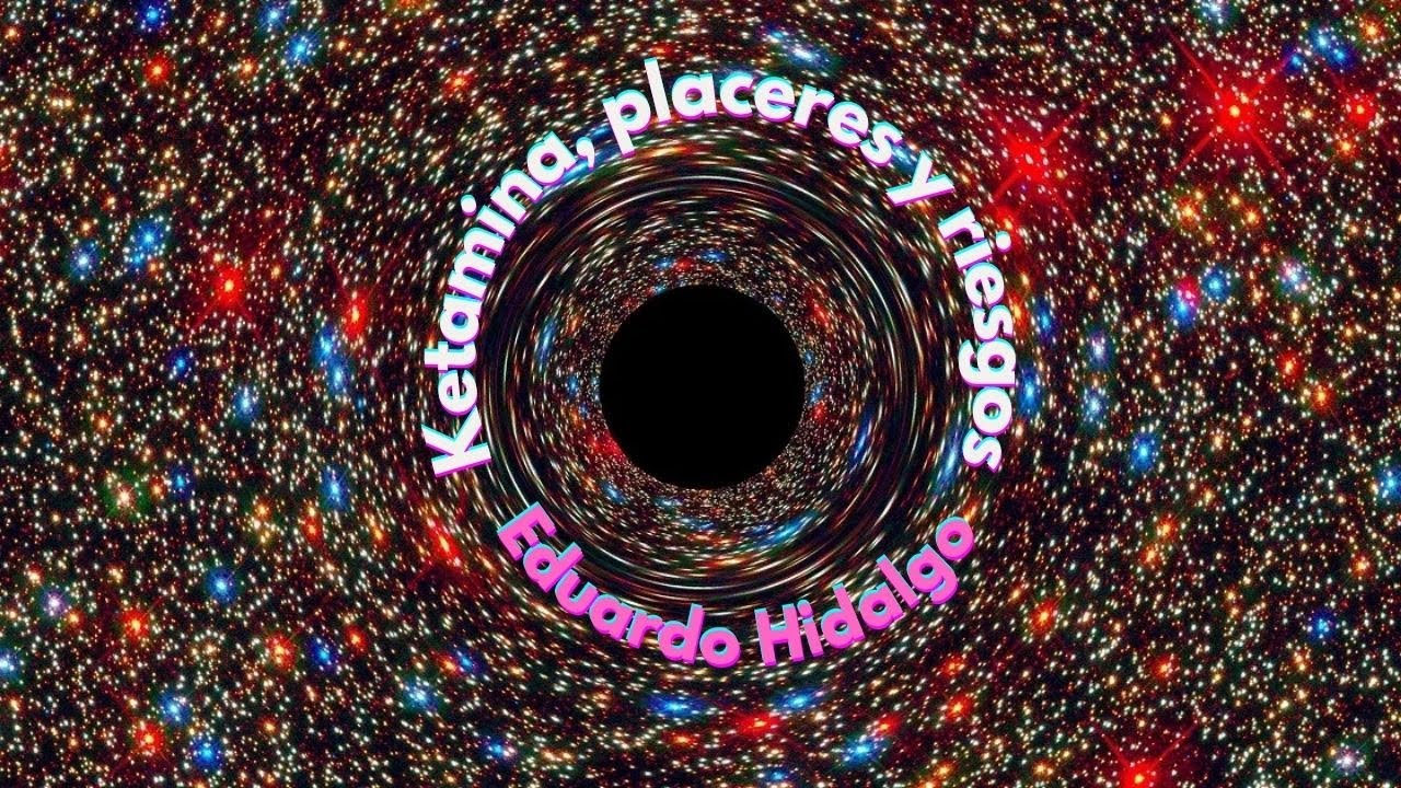 Eduardo Hidalgo — Ketamina: placeres y riesgos