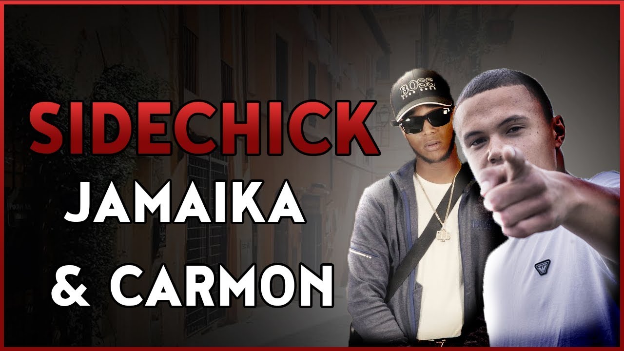 Jamaika, Carmon - Sidechick (LYRICS)