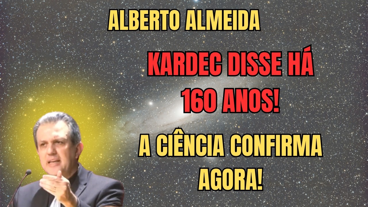 REVELAÇÃO: O LIVRO DOS ESPÍRITOS PREVIU O QUE A CIÊNCIA SÓ DESCOBRIU AGORA! – COM ALBERTO ALMEIDA.