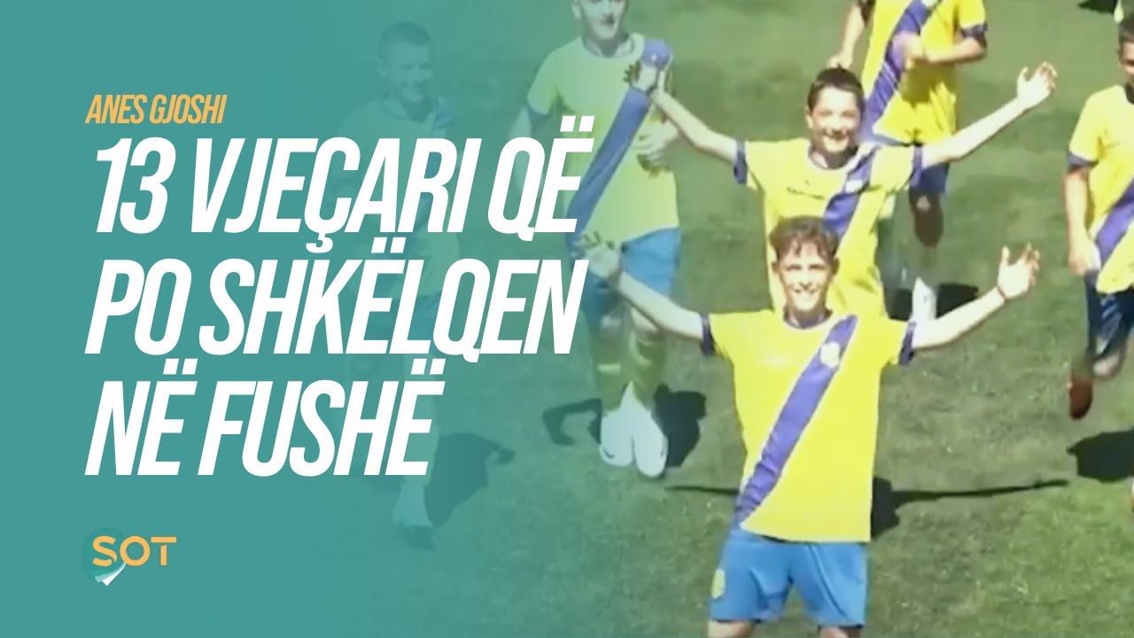 Anes Gjoshi, 13 vjeçari që po shkëlqen në fushën e blertë