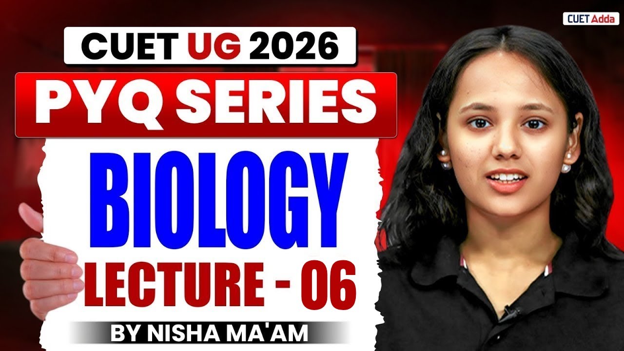 CUET 2026 Biology Previous Year Question | CUET Biology PYQ Lecture 06 | By Nisha Ma'am