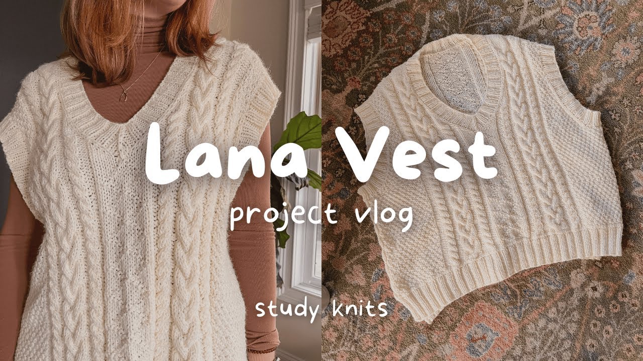knit project vlog / knitting the lana vest by irene lin