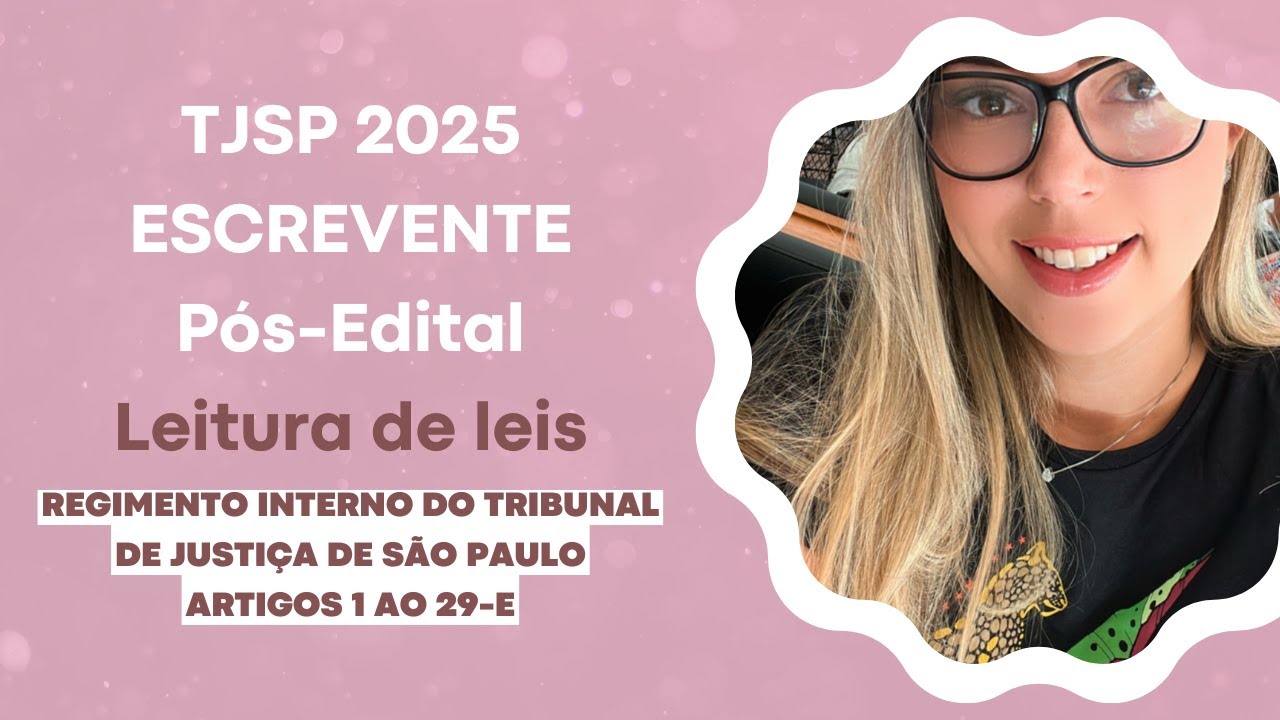 Regimento Interno do Tribunal de Justi&ccedil;a de S&atilde;o Paulo TJ-SP 2025. Leitura atualizada (Parte 1)