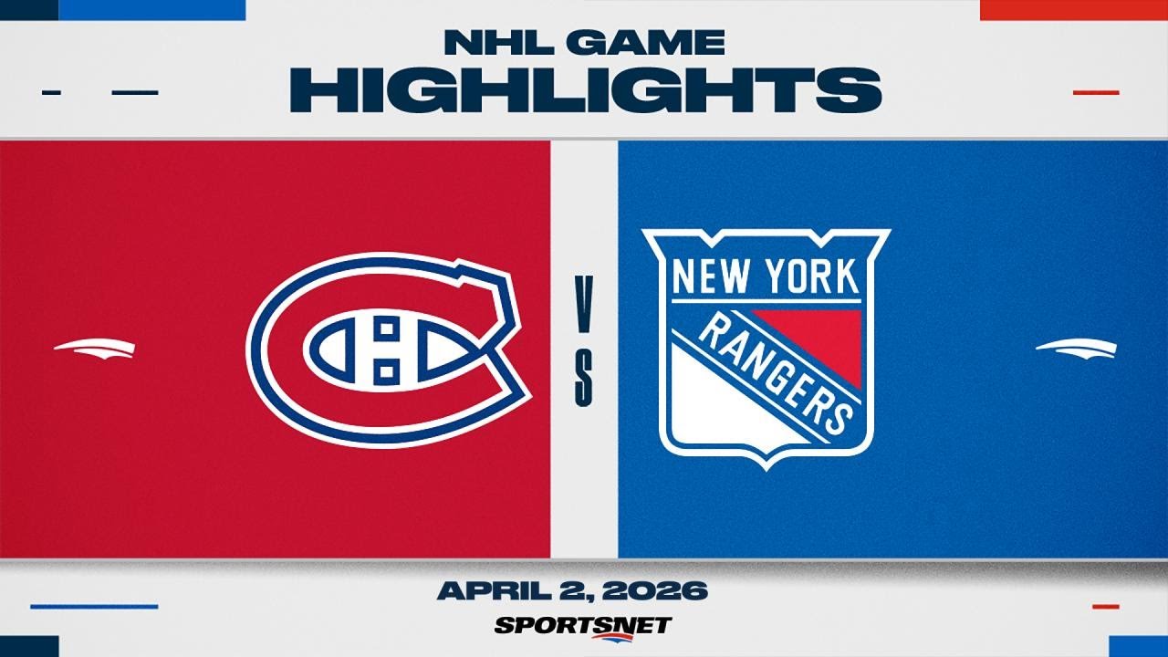 NHL Highlights | Canadiens vs. Rangers - April 2, 2026
