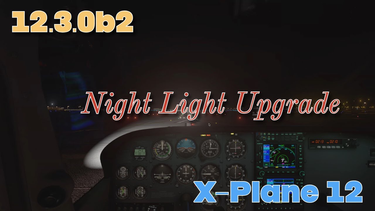 X-Plane 12 Ночное освещение: 3 бесплатных дополнения. Вам потребуется