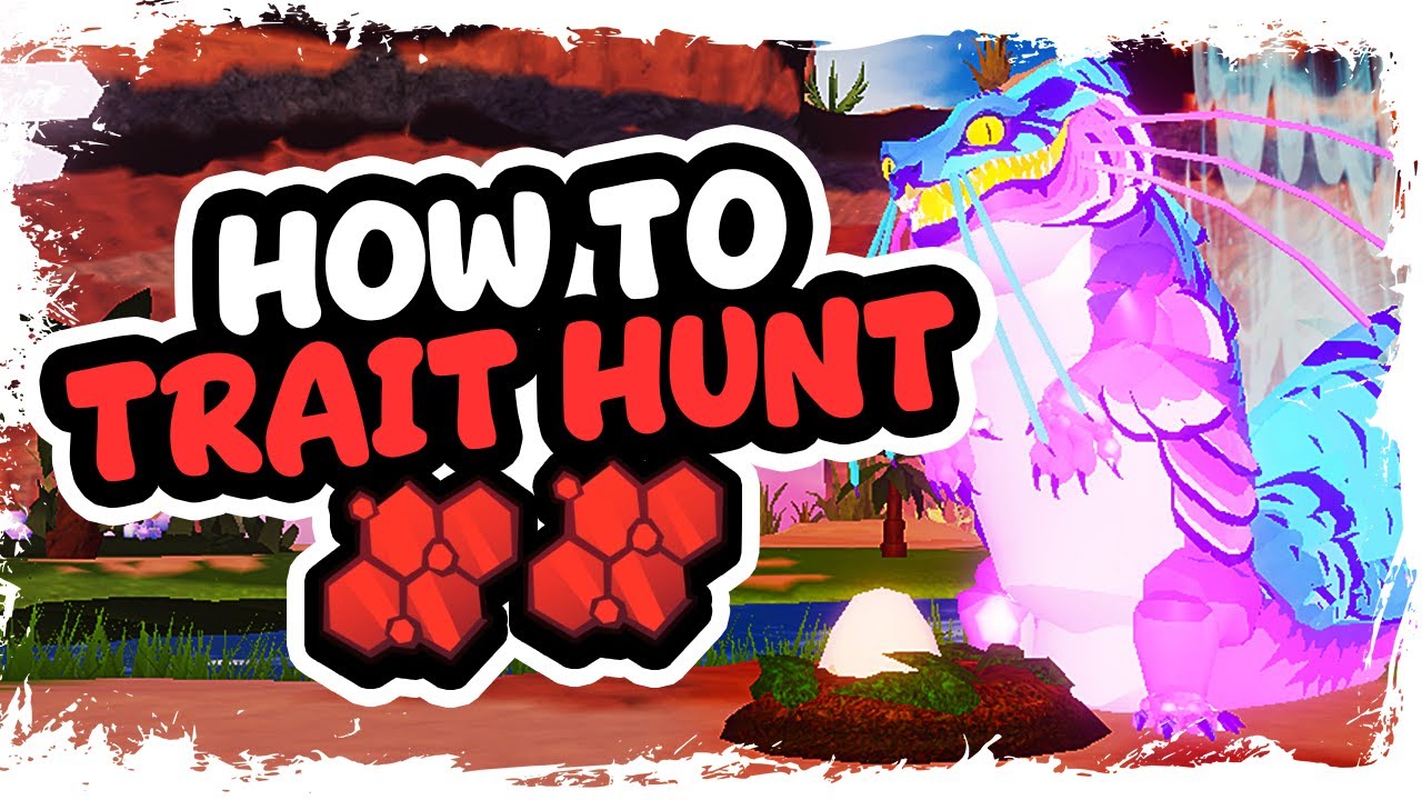 Ultimate Guide to TRAIT HUNTING in Creatures of Sonaria