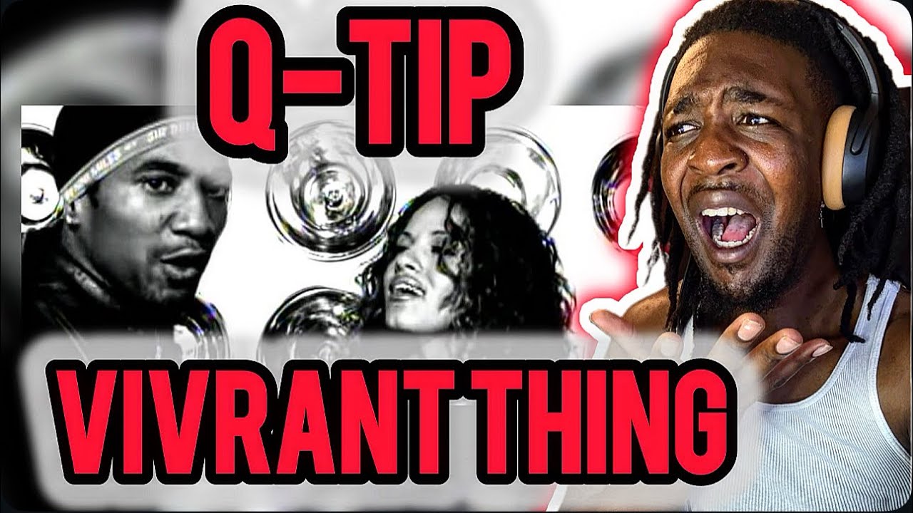 2000s Baby Reacts to Q-Tip - Vivrant Thing ft. Q-Tip