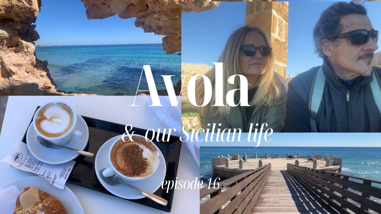 SICILIAN CHRONICLES: AVOLA BEACHFRONT & AVOLA ANTICA, EPISODE 16