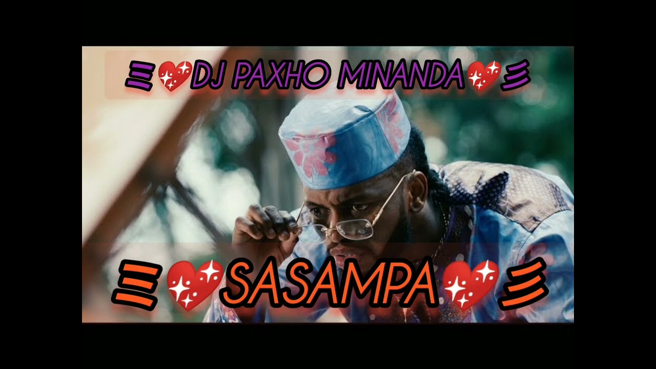 Dj Paxho minander (SASAMPA) 0fficial audio