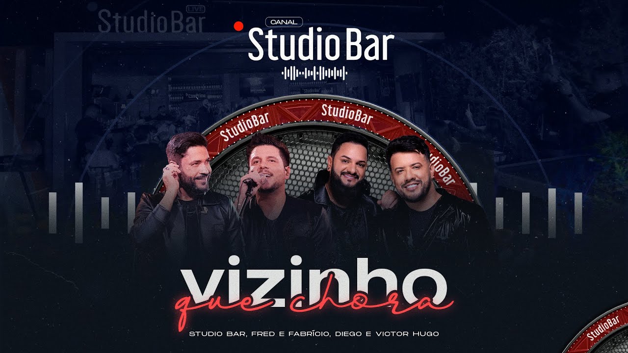 Vizinho que Chora - Studio Bar @diegoevictorhugo, @fredefabricio