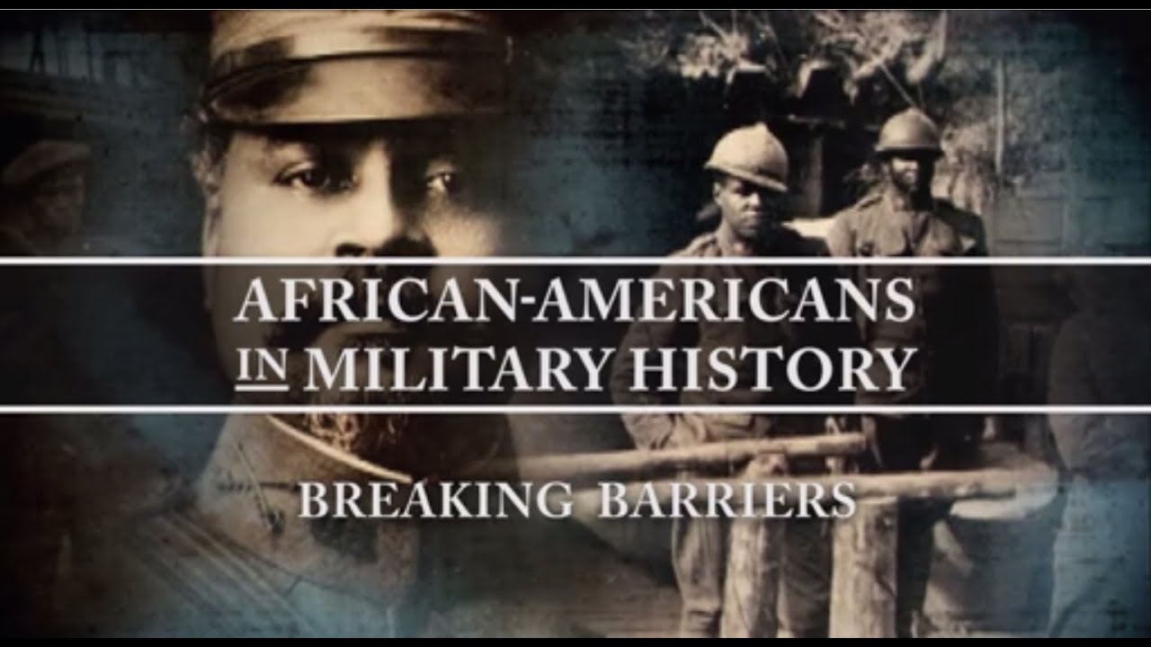African-Americans in Military History: Breaking Barriers