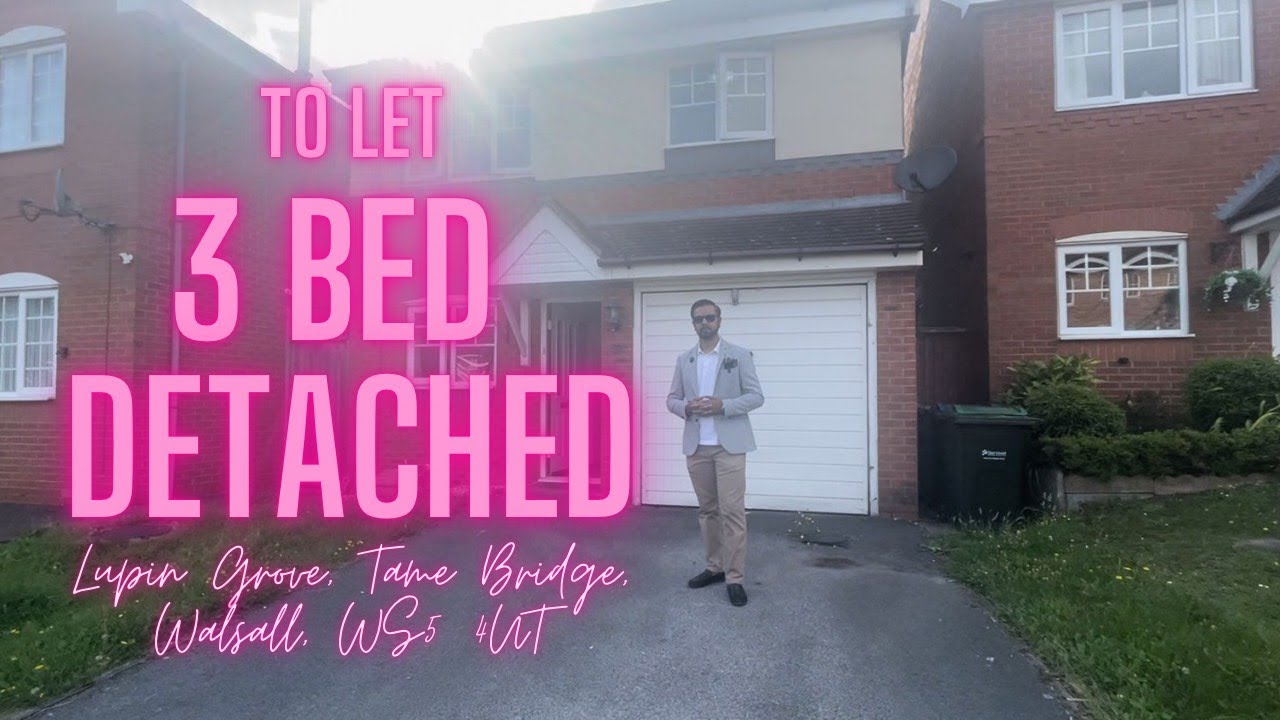 TO LET - 3 Bed Detached, Lupin Grove, Tame Bridge, Walsall, WS5.
