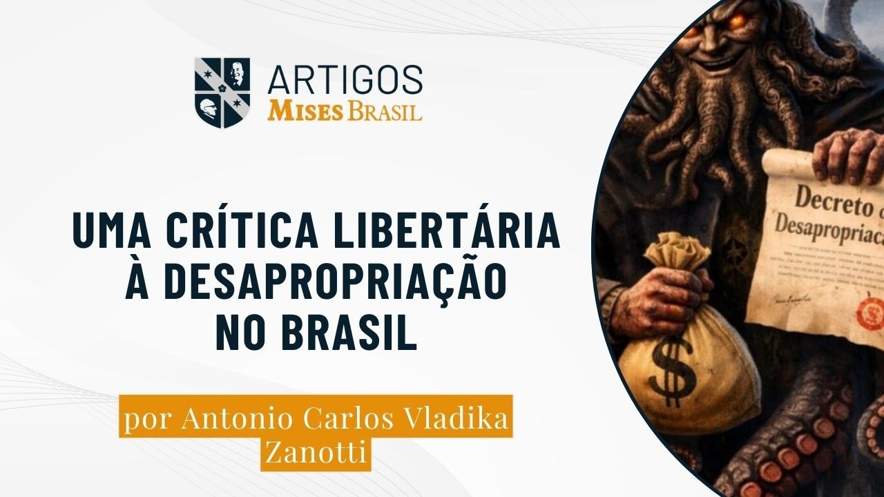 Autopropriedade contra o Leviatã: uma crítica libertária à desapropriação no Brasil