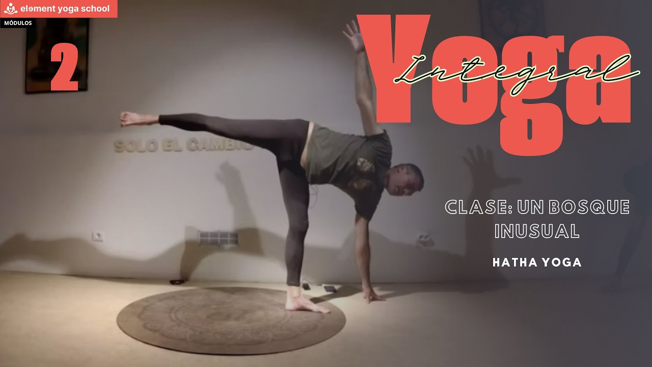 Clase de Hatha Yoga INTEGRAL Completa. #2  (Un bosque inusual) NIVEL INTERMEDIO