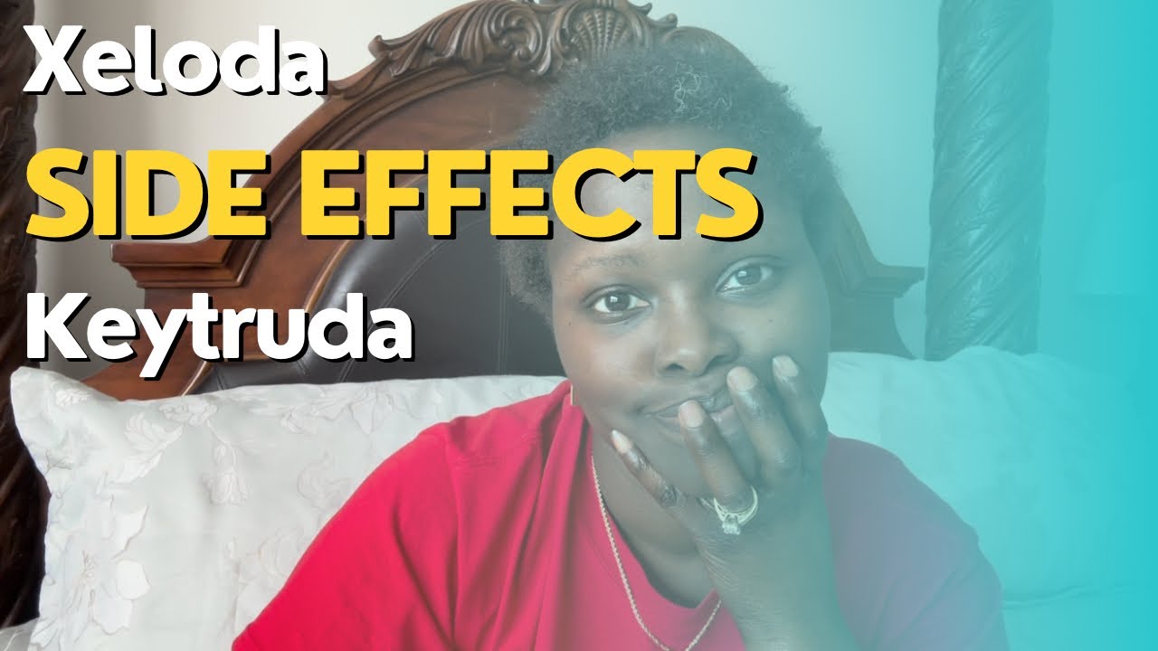 Xeloda - Keytruda - Side Effects - Extremely Dry Skin | Our Journey