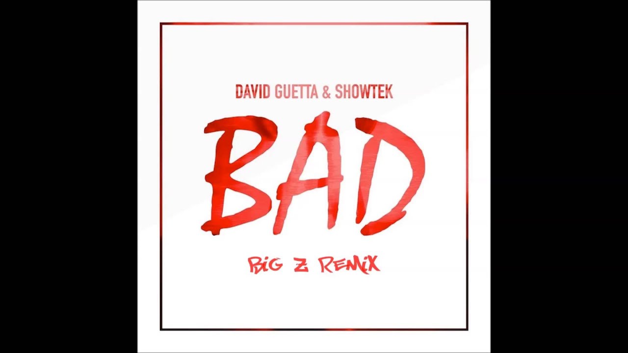 David Guetta & Showtek   Bad Big Z Festival Trap Remix