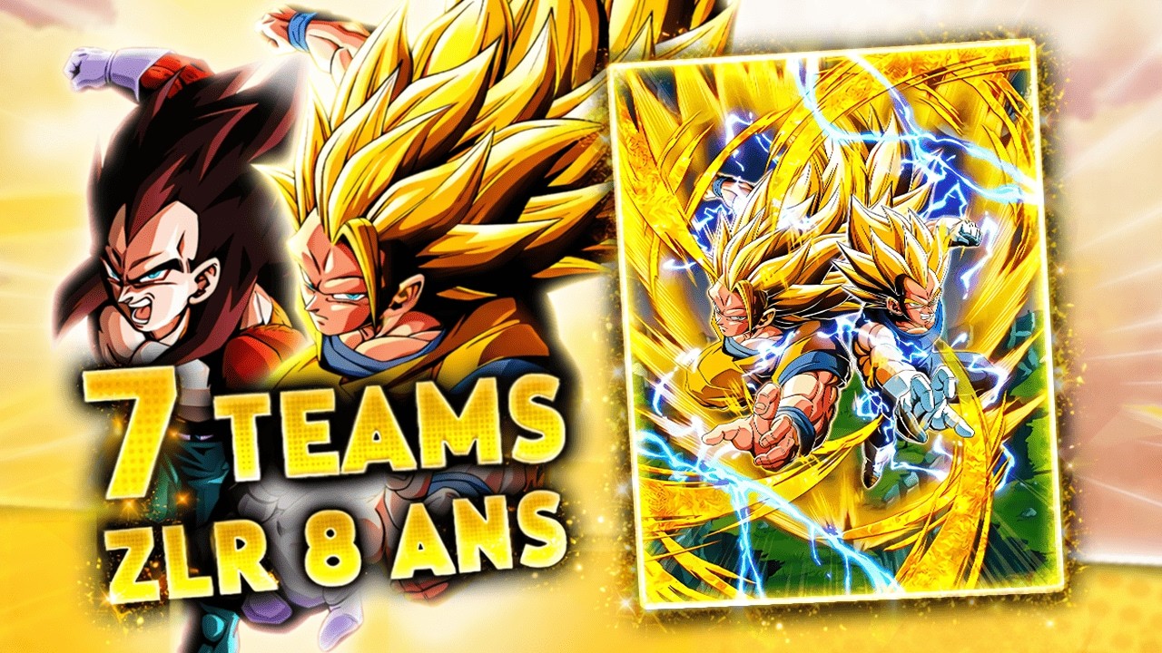 7 TEAMS META Duo DBZ / GT ZLR des 8 ans de Dokkan Battle !