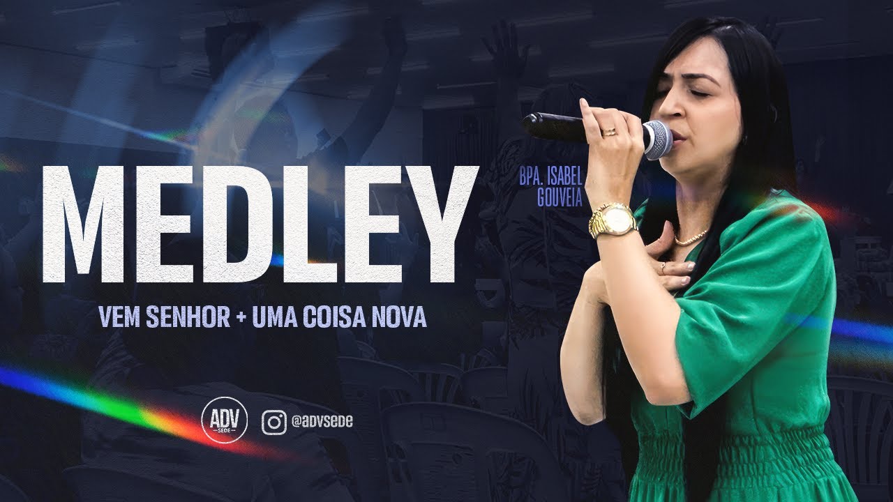 MEDLEY | Bispa Isabel Gouveia - Vem Senhor + Uma Coisa Nova