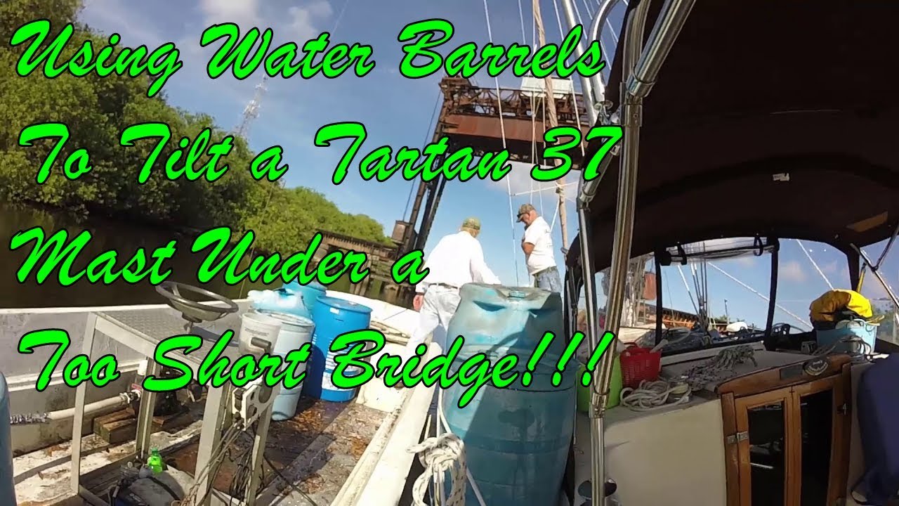 Short Bridge...Tall Sailboat-Across the Okeechobee Waterway in a Tartan 37 Part2-S1Ep23