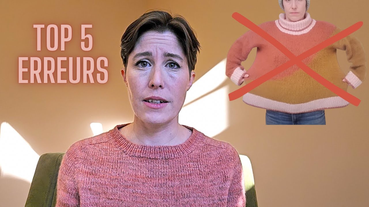SOS CHANDAIL: 5 erreurs éviter!
