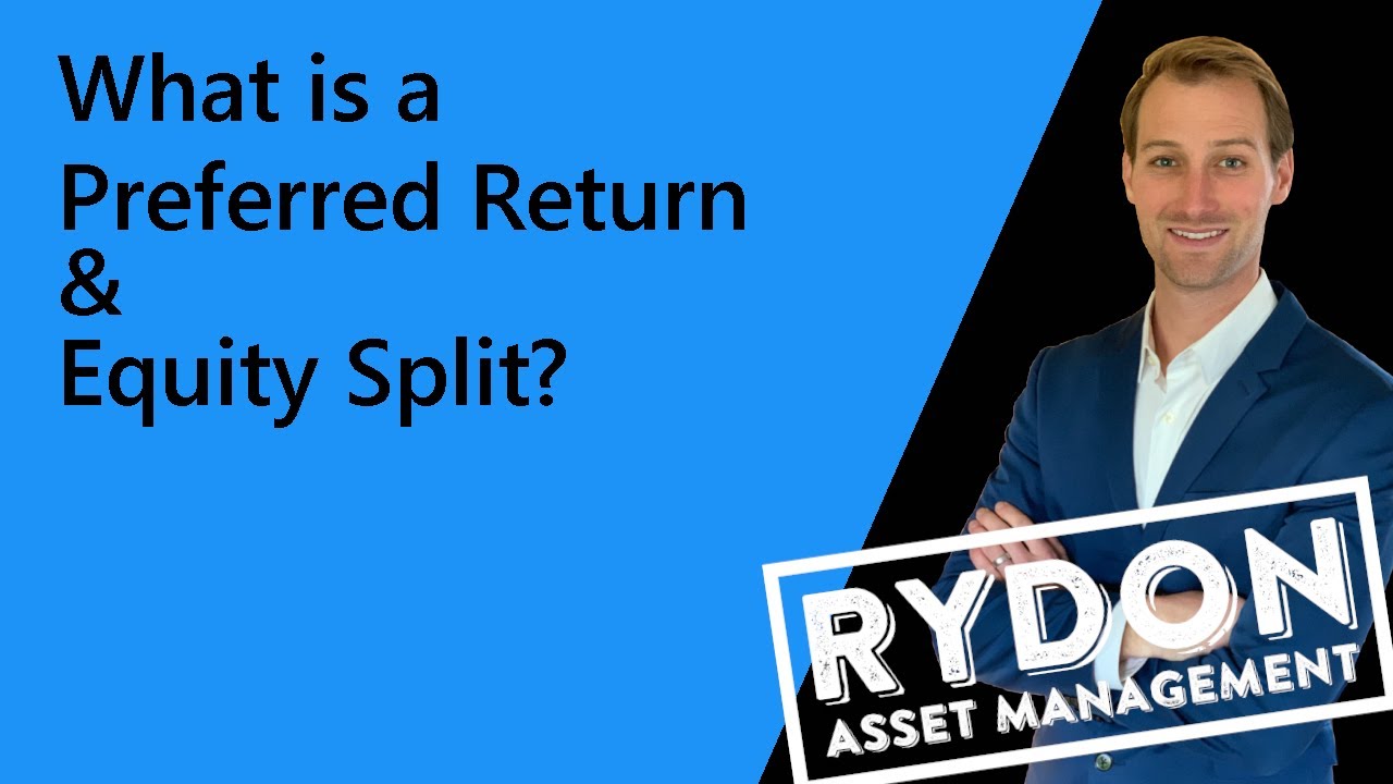 What is a Preferred Return and Equity Split? | Real Estate Syndications