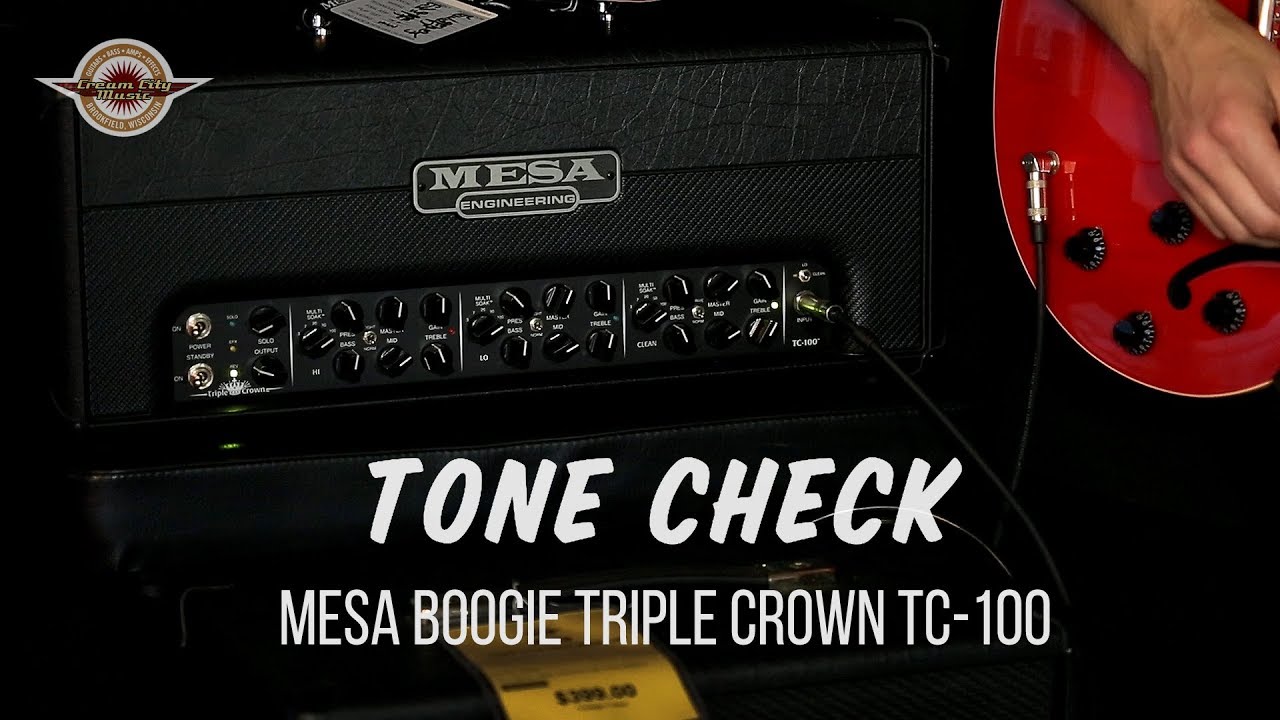 TONE CHECK: MESA/Boogie® Triple Crown TC-100 At Cream City Music
