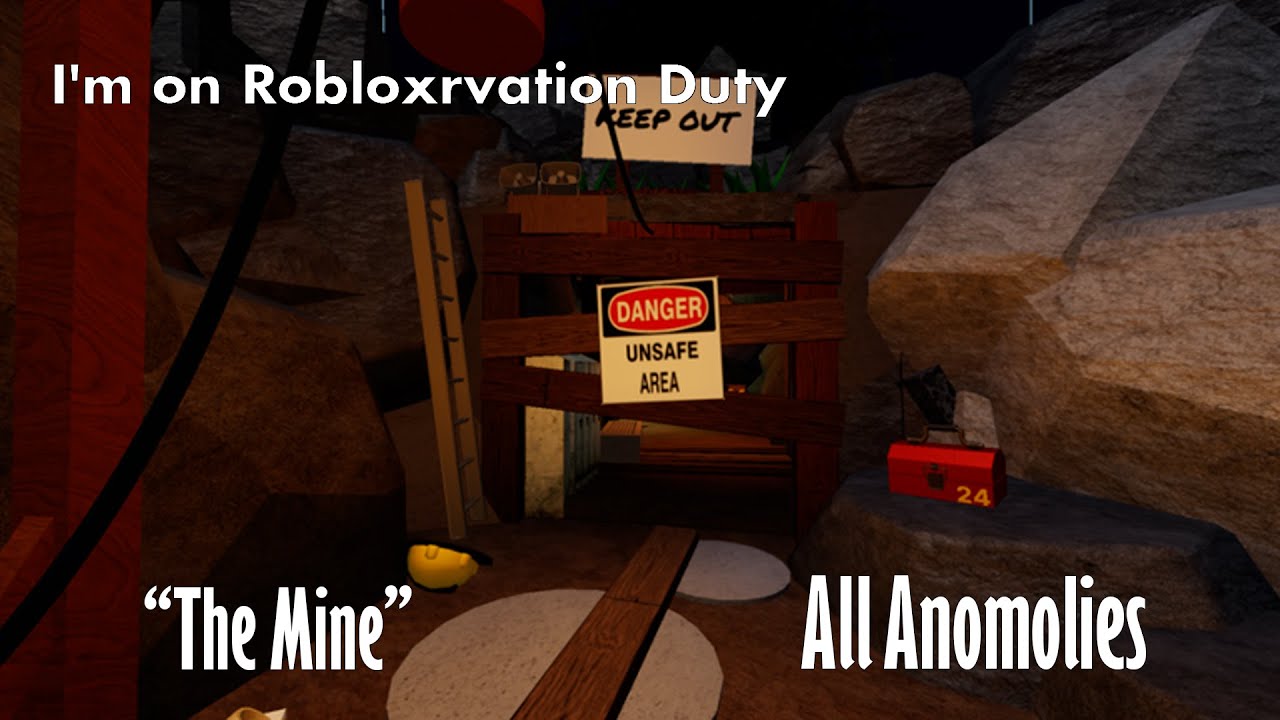 I'm on Robloxrvation Duty - The Mine All Anomalies