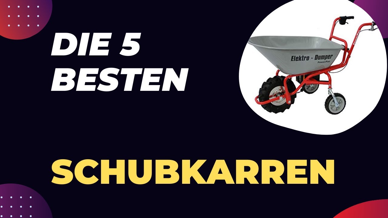 Die 5 Besten Schubkarren Test 2026