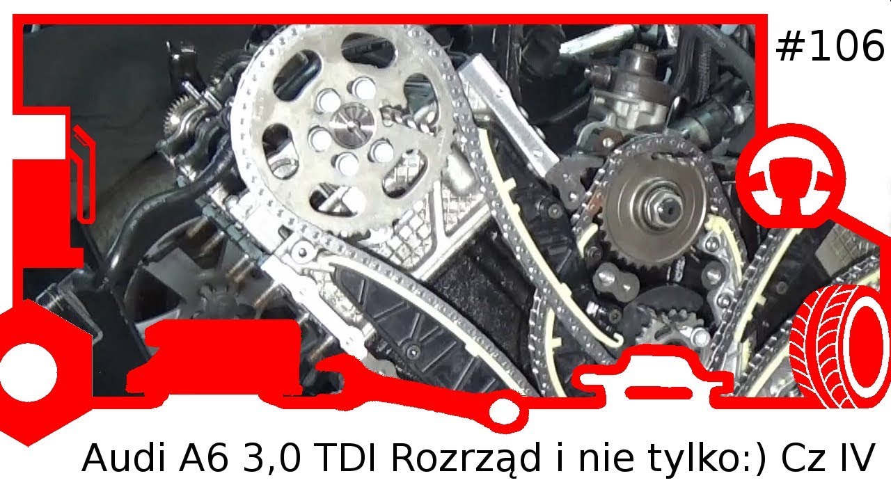 106 Audi A6 3,0 TDI Rozrząd i nie tylko:) Cz IV