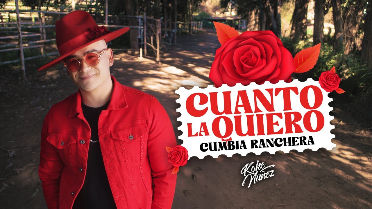 Koke Nuñez - Cuanto la Quiero CUMBIA RANCHERA (Video oficial)