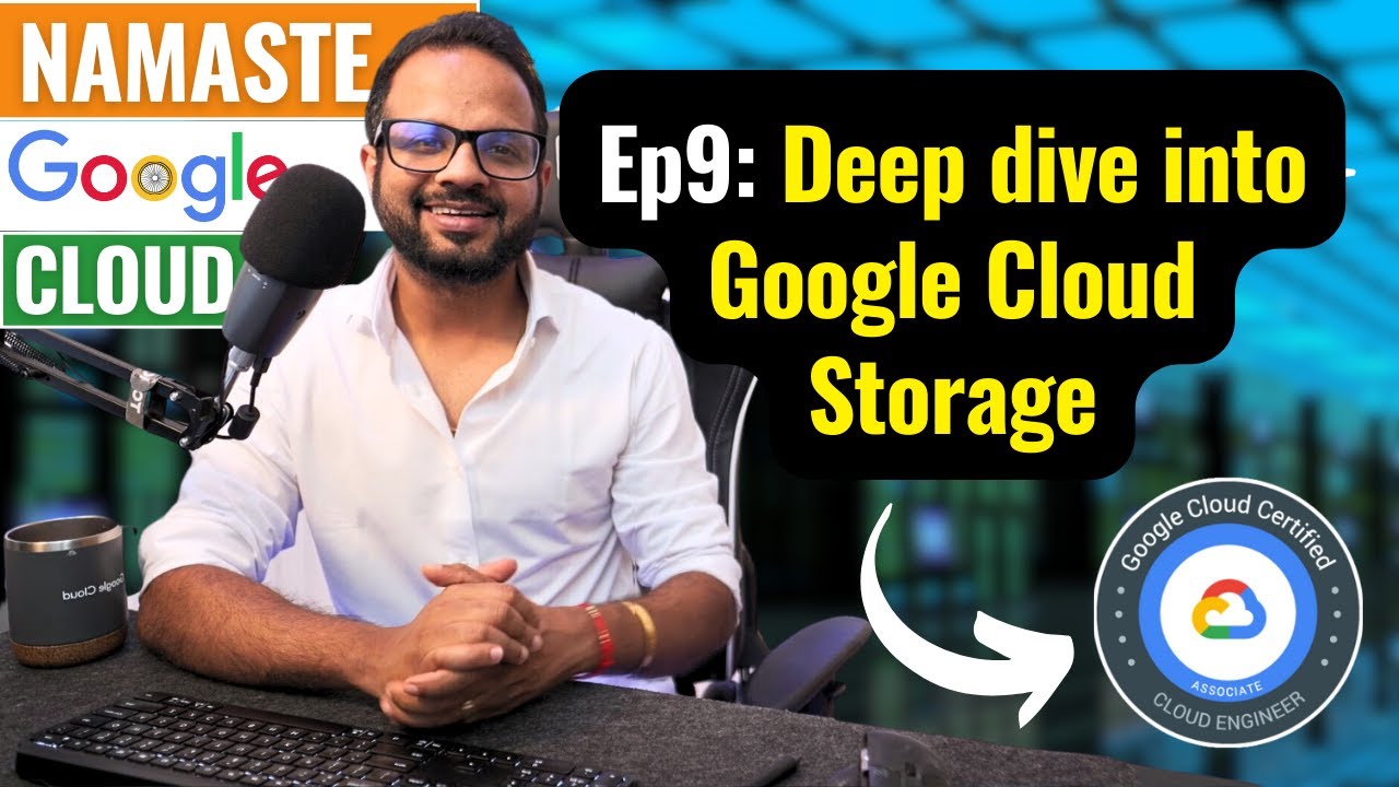 EP 9. Google Cloud Storage | Cloud Storage in GCP Explained