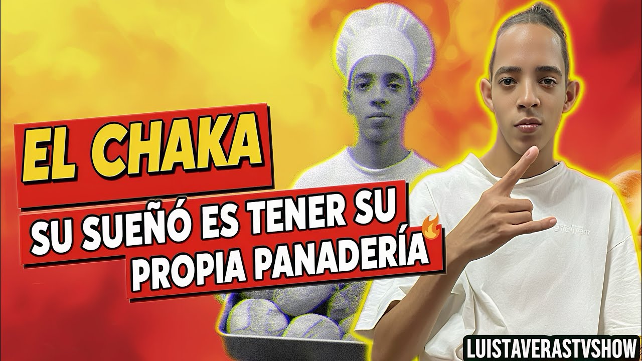 El Chaka: Su Sueño es Tener Su Propia Panadería