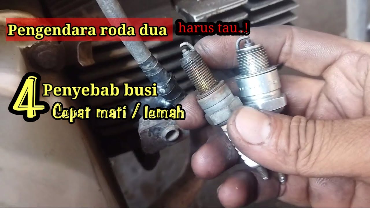 Penyebab busi motor cepat mati atau lemah