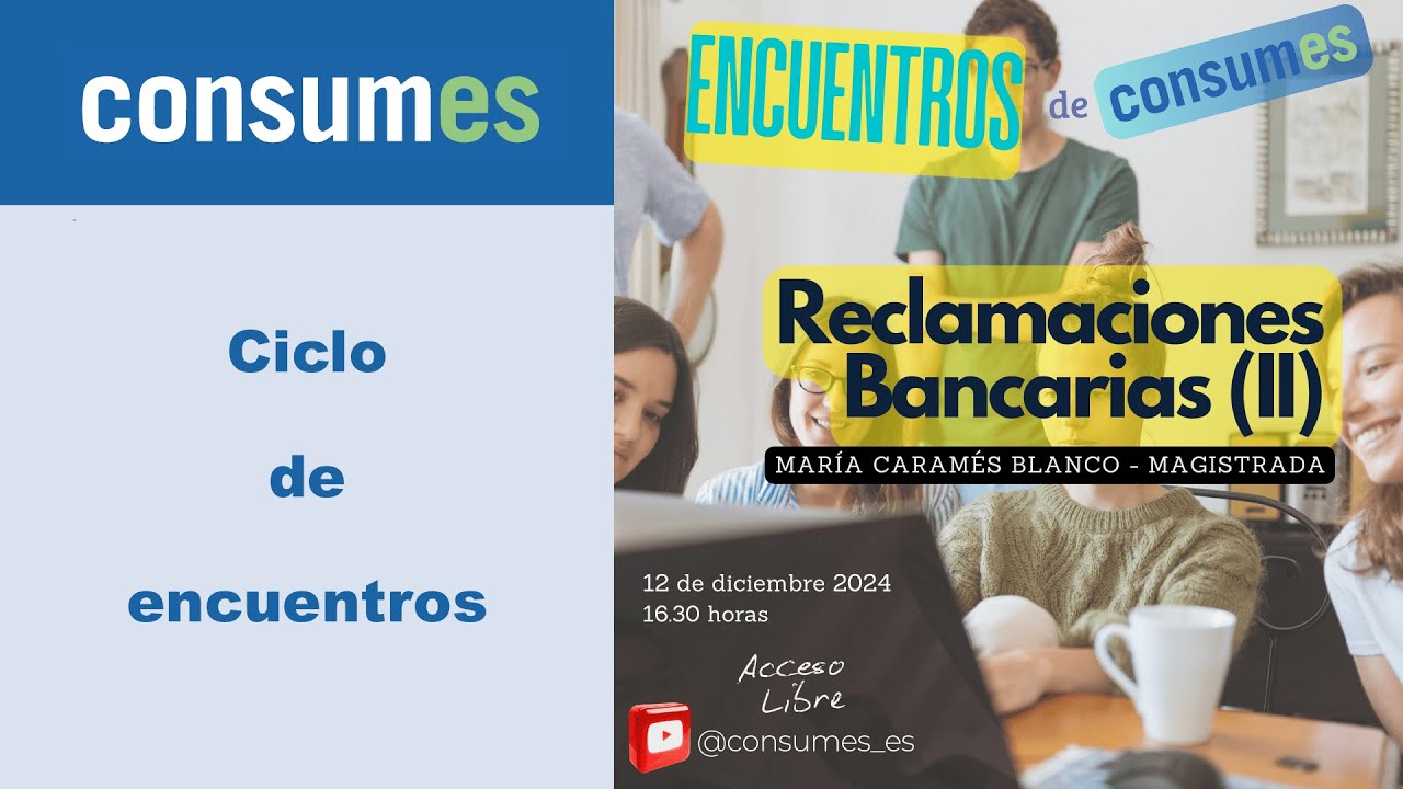 Reclamaciones bancarias II - ENCUENTROS DE CONSUMES